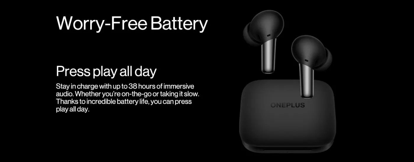 OnePlus Buds Pro worry free battery press play all day